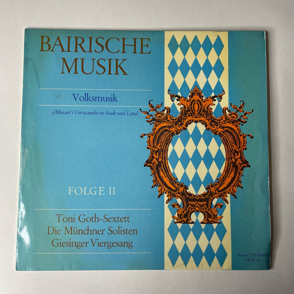 Винтажная виниловая пластинка LP Toni Goth Sextett, Giesinger Viergesang, Die Munchner Solisten, Bairische Musik (Folge II) (Германия 1966)