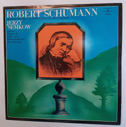 Винтажная виниловая пластинка LP Robert Schumann Шуманн, Warsaw National Philharmonic Orchestra Conductor Jerzy Semkow Symphony No. 1 In B Flat Major, Op. 38 Spring (Польша 1980)