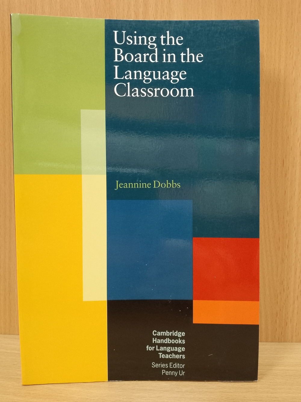 Using the Board in the Language Classroom (Cambridge Handbooks for Language Teachers)
