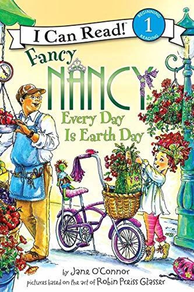 Fancy Nancy: Every Day Is Earth Day  (Level 1)