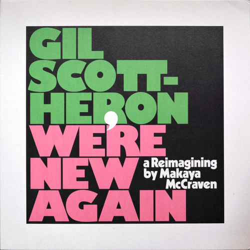 Gil Scott-Heron - We're New Again (A Reimagining By Makaya McCraven)
