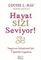 Hayat Sizi Seviyor!