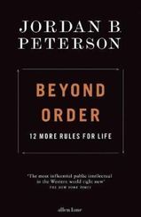 Beyond Order: 12 More Rules for Life