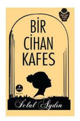 Bir Cihan Kafes