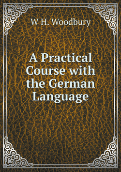 A Practical Course with the German Language | W H. Woodbury