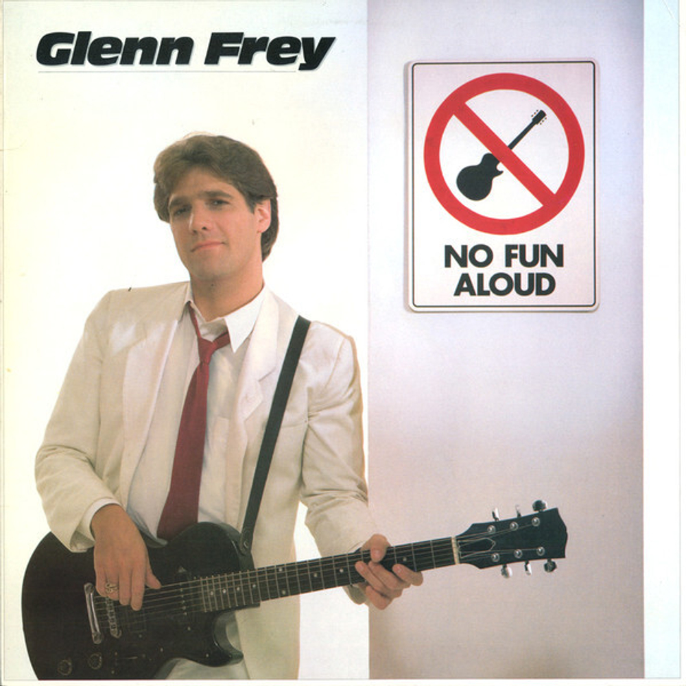 Glenn Frey / No Fun Aloud (LP)