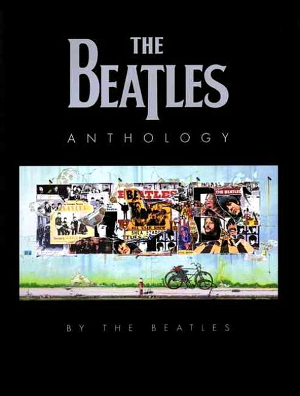 The Beatles. Anthology / John Lennon, Paul McCartney, George Harrison, Ringo Starr