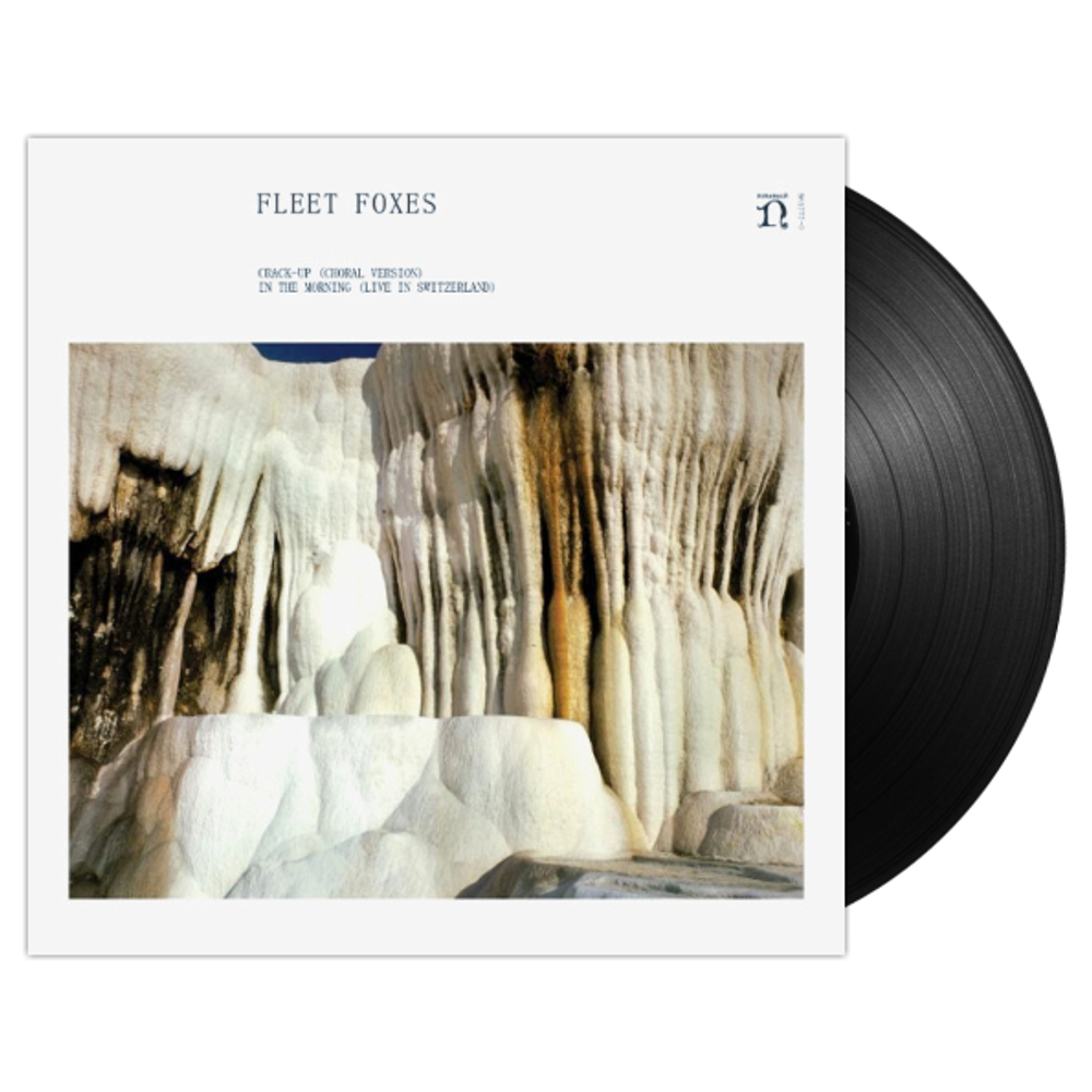 Fleet Foxes / Crack-Up (Choral Version) + In The Morning (Live In Switzerland)(7" Vinyl Single)
