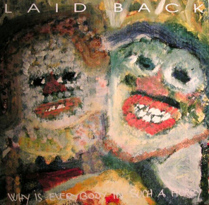 Laid Back / Why Is Everybody In Such A Hurry (LP)