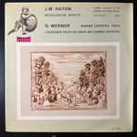 Гайдн - Мифологическая оперетта / Вернер - Концертные пьесы для органа и камерного оркестра (Венгрия 1966г.)