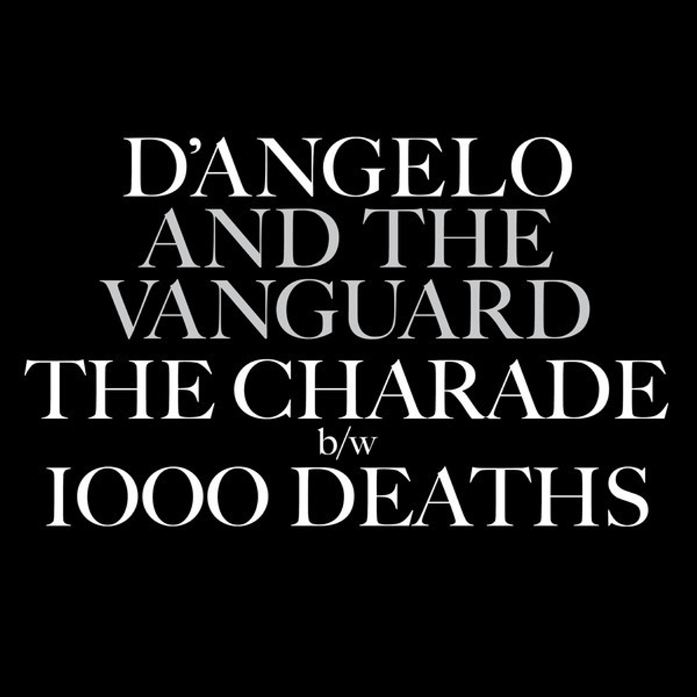 D'Angelo - The Charade / 1000 Deaths - 7''