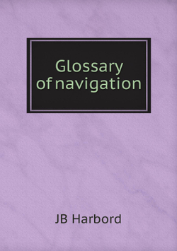 Glossary of navigation | JB Harbord