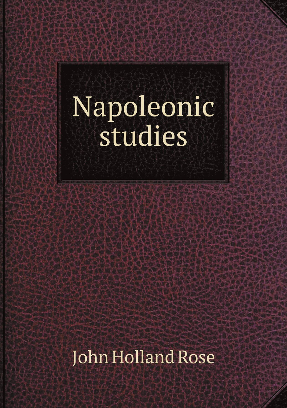 Napoleonic studies | Rose J. Holland
