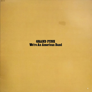 Grand Funk / We're An American Band (LP)