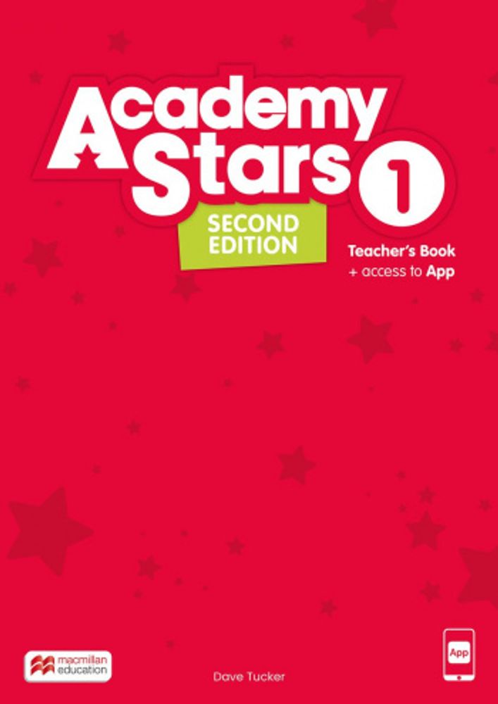 Academy Stars Second Edition Level 1 Teacher's Book with App Academy Stars Second Edition Level 1 Teacher's Book with App