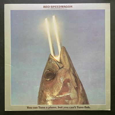 REO Speedwagon ‎– You Can Tune A Piano, But You Can't Tuna Fish. (США 1978г.)
