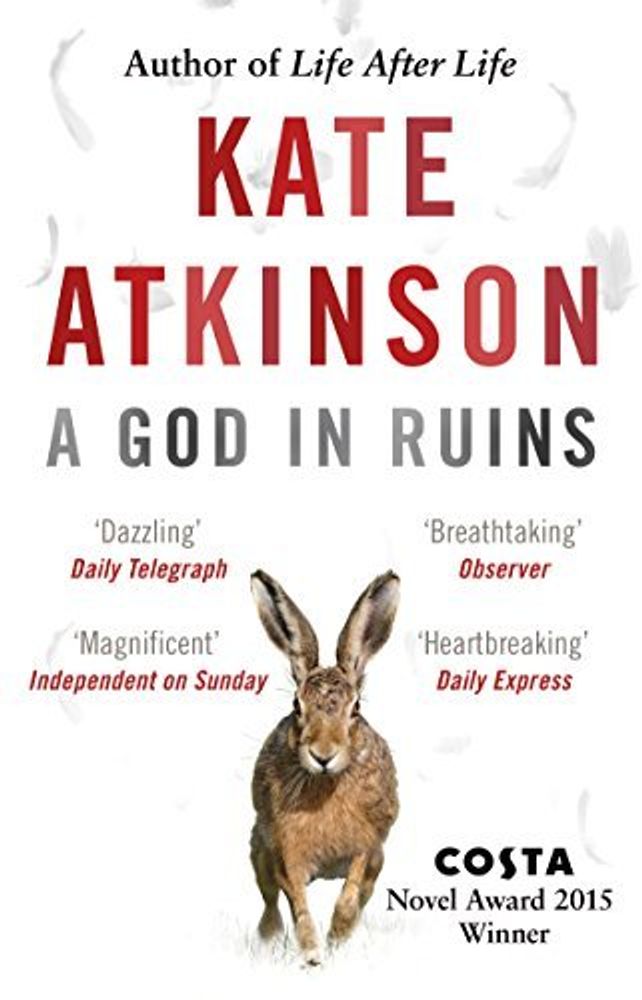 God in Ruins, a  (A)  Costa Novel Award Winner&#39;15