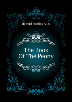 The Book Of The Peony | Howard Harding Alice