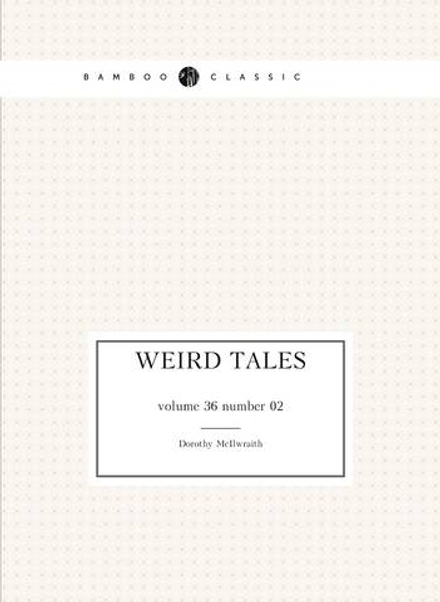 Weird Tales. volume 36 number 02 | Dorothy McIlwraith