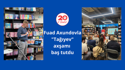 "Əli və Nino" kitab mağazasında Fuad Axundovla "Tağıyev" axşamı uğurla baş tutdu