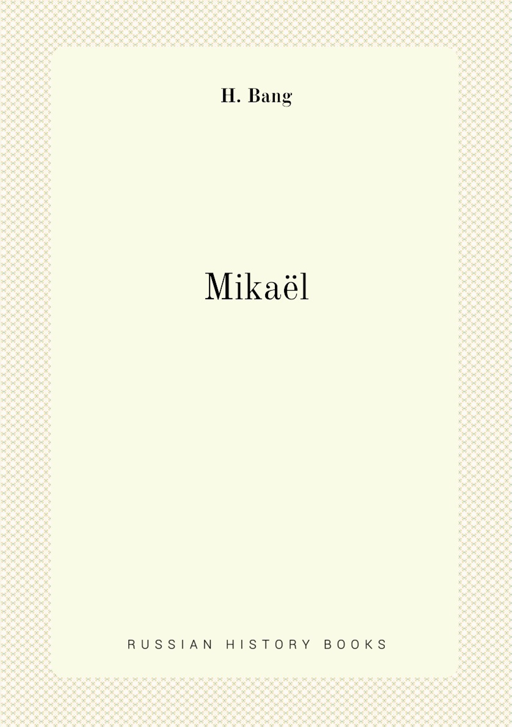 Mikaël | H. Bang