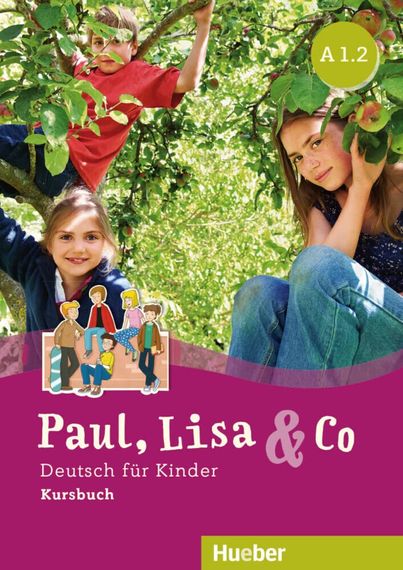 German - Paul, Lisa und Co A1.2 Kursbuch
