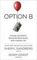 Option B : Facing Adversity, Building Resilience, and Finding Joy