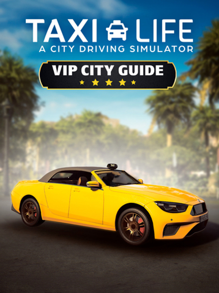 Taxi Life: A City Driving Simulator - VIP City Guide (для ПК, цифровой код доступа)