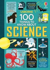 100 Things to Know About Science - 100 THINGS TO KNOW ABOUT