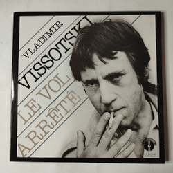 Винтажная виниловая пластинка LP Владимир Высоцкий Прерванный Полет Vladimir Vissotski Le Vol Arrete (Франция 1981)