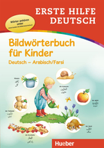 Erste Hilfe Deutsch Bildwörterbuch für Kinder. Deutsch - Arabisch / Farsi: Buch mit kostenlosem MP3-Download