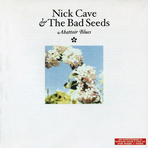 Nick Cave & The Bad Seeds / Abattoir Blues (RU)(CD)