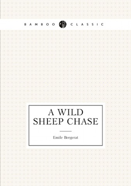 A Wild Sheep Chase | Emile Bergerat