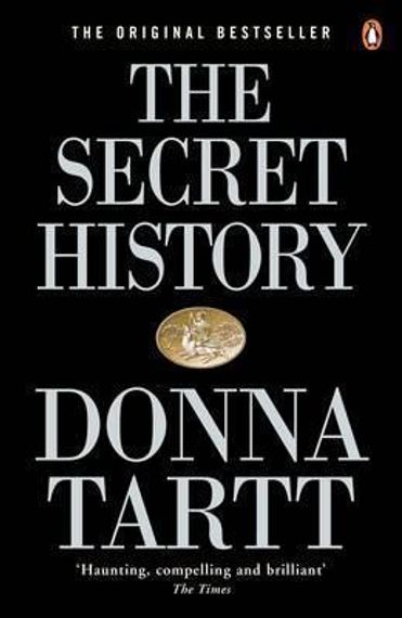 The Secret History : From the Pulitzer Prize-winning author of The Goldfinch