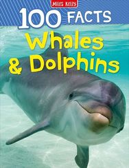Whales & Dolphins_100 Facts