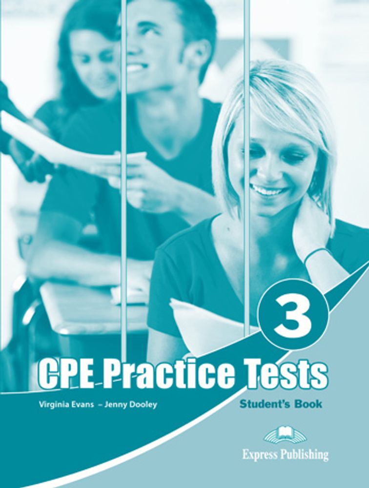 Practice Tests for CPE 3 (Cambridge English: Proficiency) - пособие для ученика С электронным прилжением