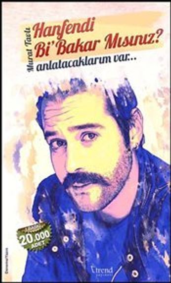 Hanfendi Bi Bakar Mısınız Anlatacaklarım Var