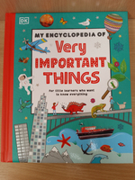 My Encyclopedia of Very Important Things: For Little Learners Who Want to Know Everything