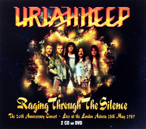 Uriah Heep / Raging Through The Silence (The 20th Anniversary Concert - Live At The London Astoria 18th May 1989)(2CD+DVD)