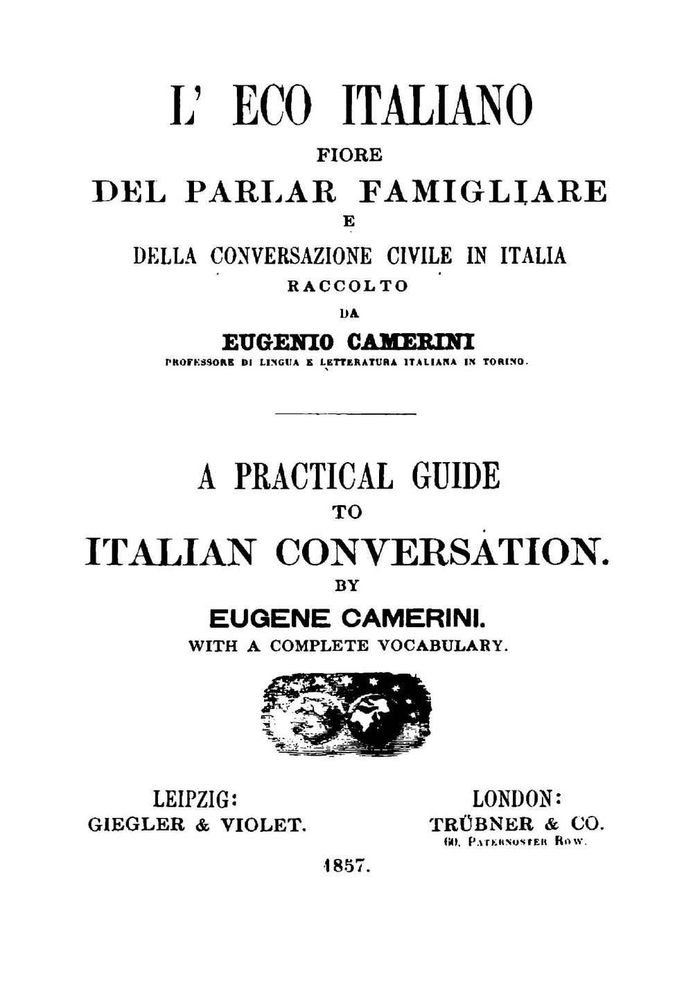 L'eco italiano fiore del parlar famigliare e della conversazione civile in Italia | Eugenio Camerini