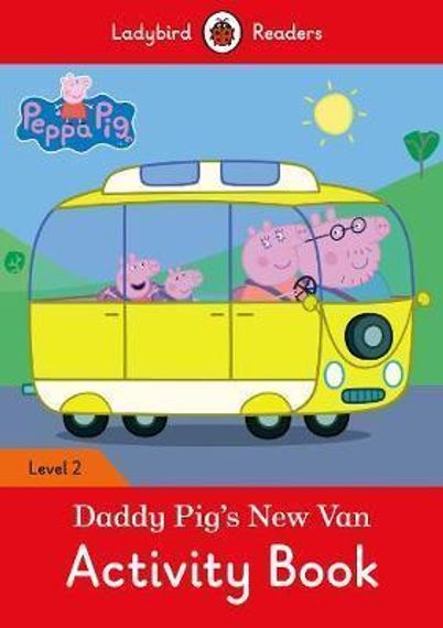 Peppa Pig: Daddy Pig&#39;s New Van Activity Book - Ladybird Readers Level 2