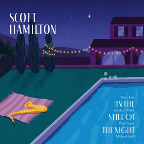 Scott Hamilton - In The Still Of The Night