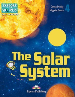 The Solar System. Уровень 4 (4-5 класс)  Книга для чтения с доступом к электронному приложению