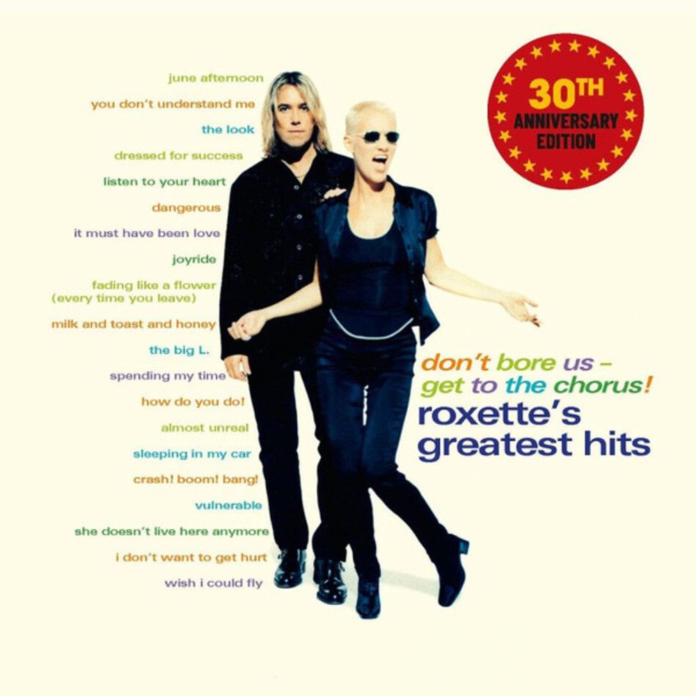 ROXETTE. Don't Bore Us - Get To The Chorus! Roxette's Greatest Hits (2LP) (30TH ANNIVERSARY) Роксет. Новая запечатанная виниловая пластинка