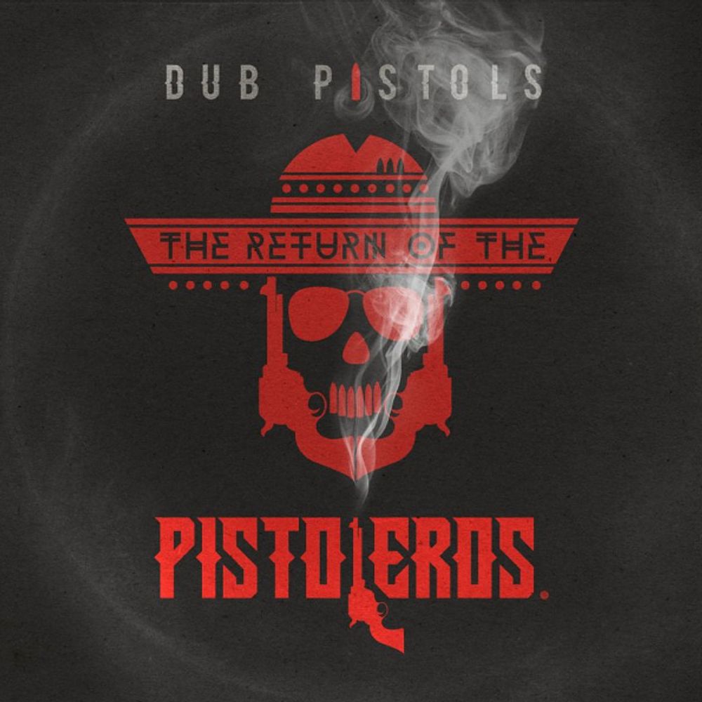 Dub Pistols / The Return Of The Pistoleros (RU)(CD)