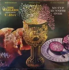 The Wailers Featuring U-Roy – My Cup Runneth Over - LP