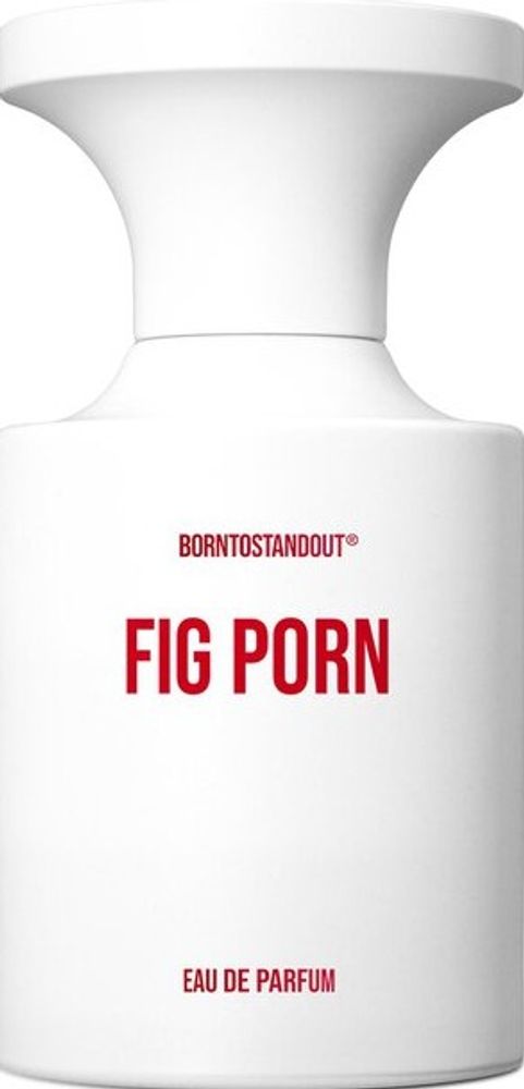 BORN TO STAND OUT FIG PORN EDP 50 ML