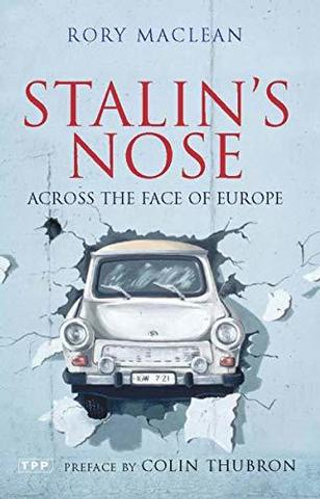 Stalin’s Nose: Across the Face of Europe