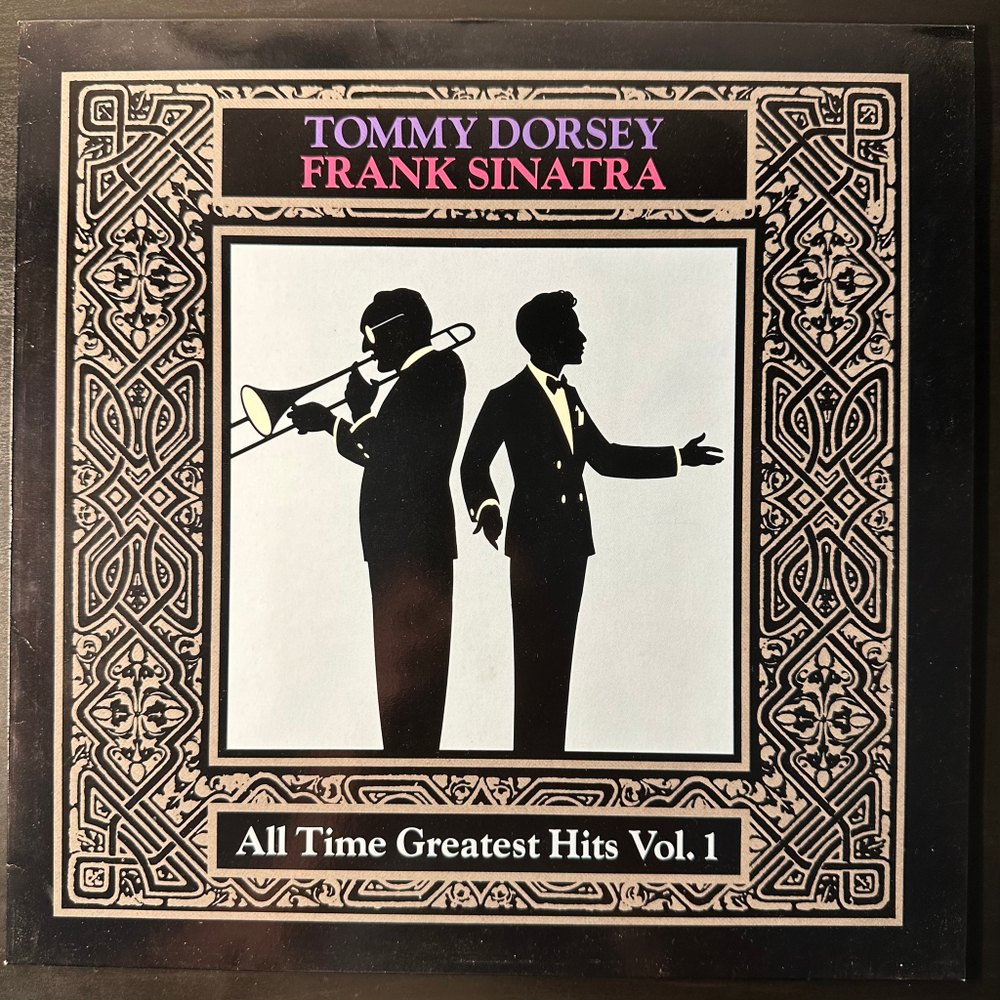 Tommy Dorsey - Frank Sinatra ‎– All Time Greatest Hits Vol. 1 (Германия 1991г.)