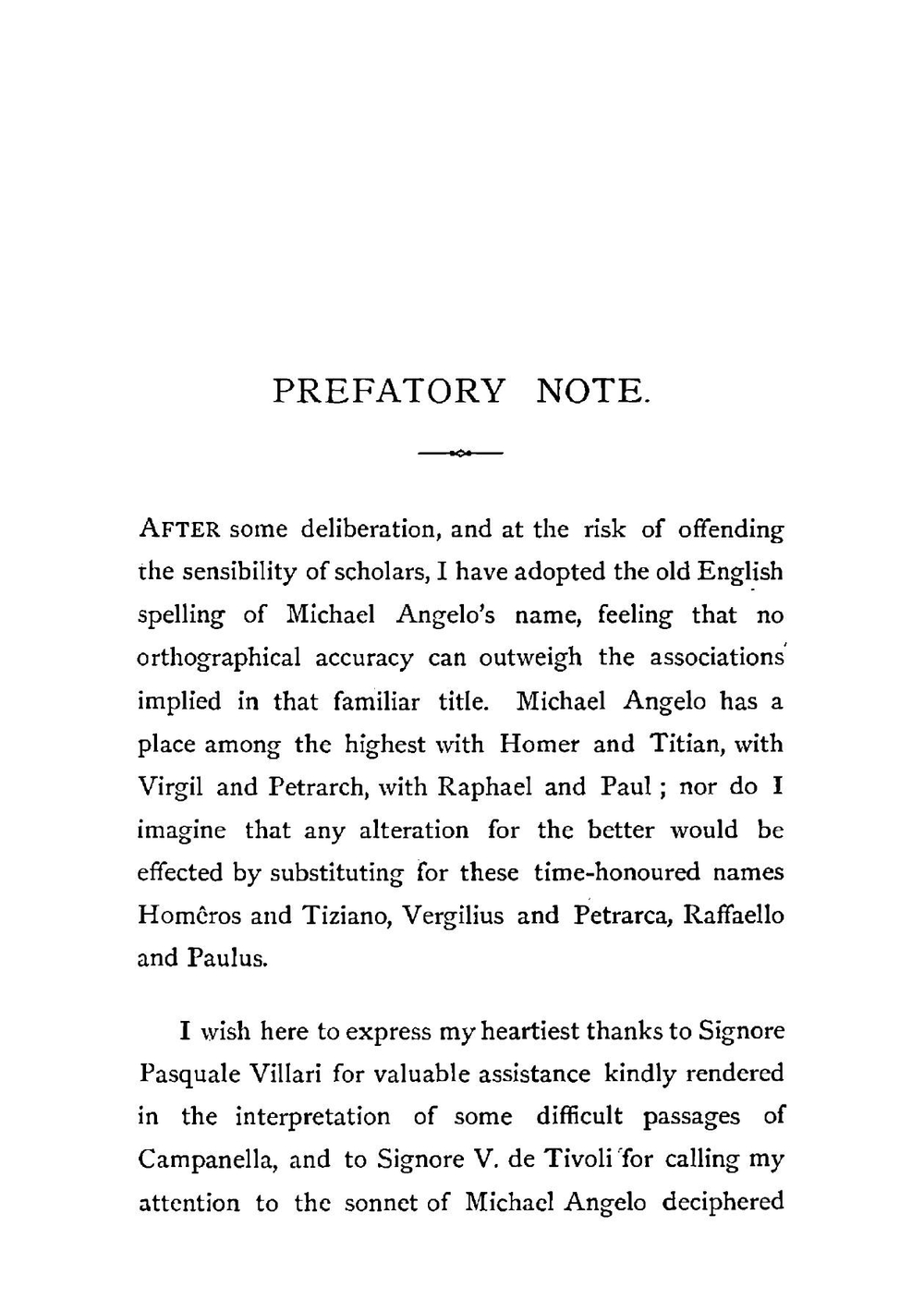 The sonnets of Michael Angelo Buonarroti and Tommaso Campanella: now for the first time translated into rhymed English | 1475-1564 Michelangelo Buonarroti